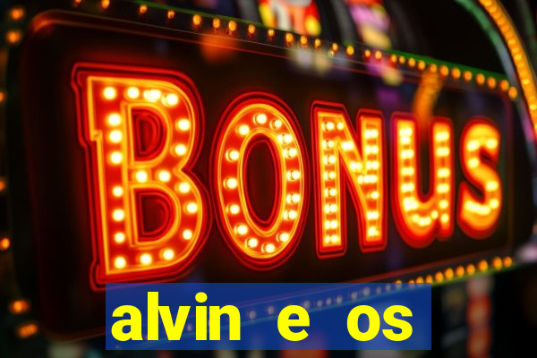 alvin e os esquilos 3 filme completo dublado download